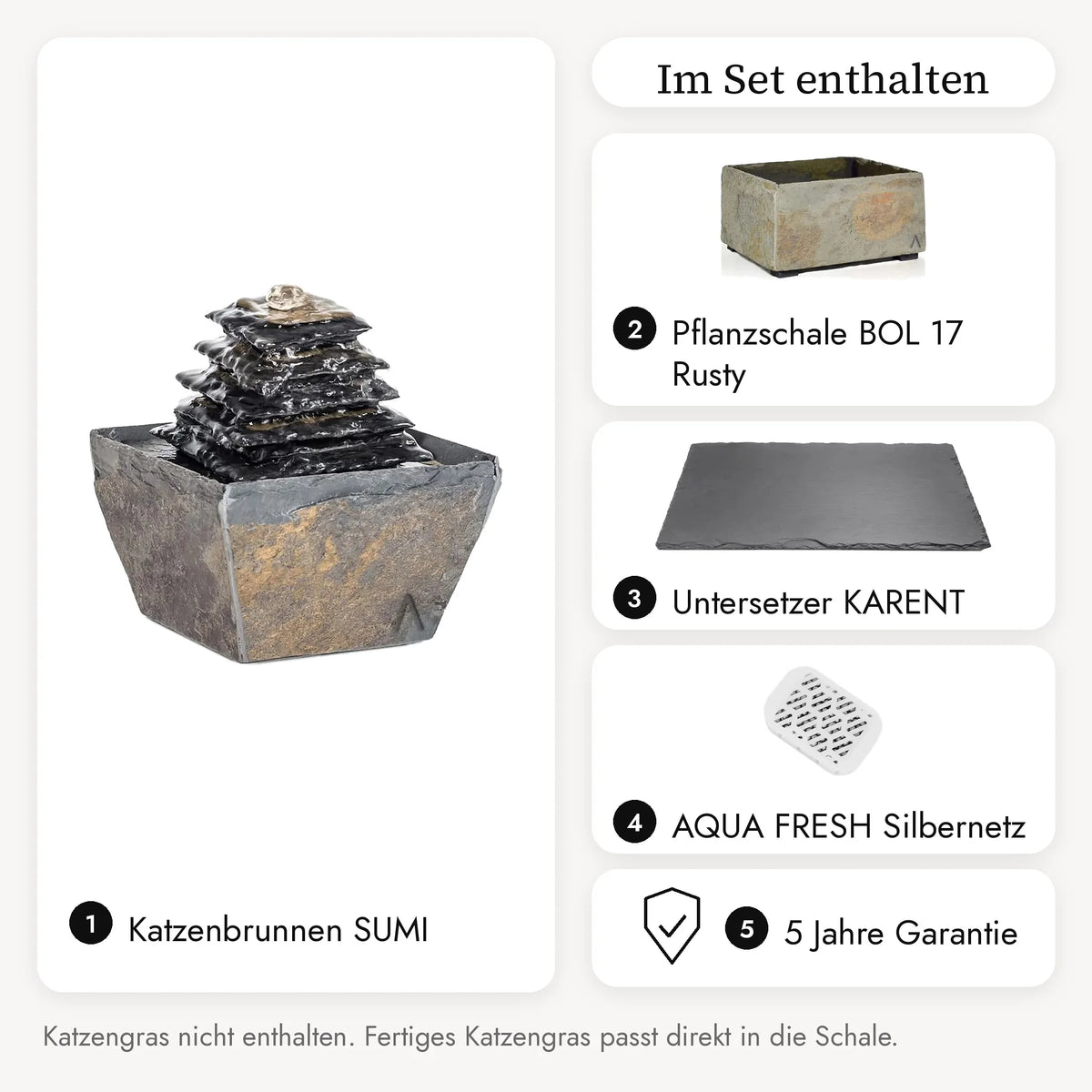 Inhalt SUMI PURE CAT SET: Katzenbrunnen SUMI, Pflanzschale BOL 17 Rusty, Untersetzer KARENT, Silbernetz, 5 Jahre Garantie