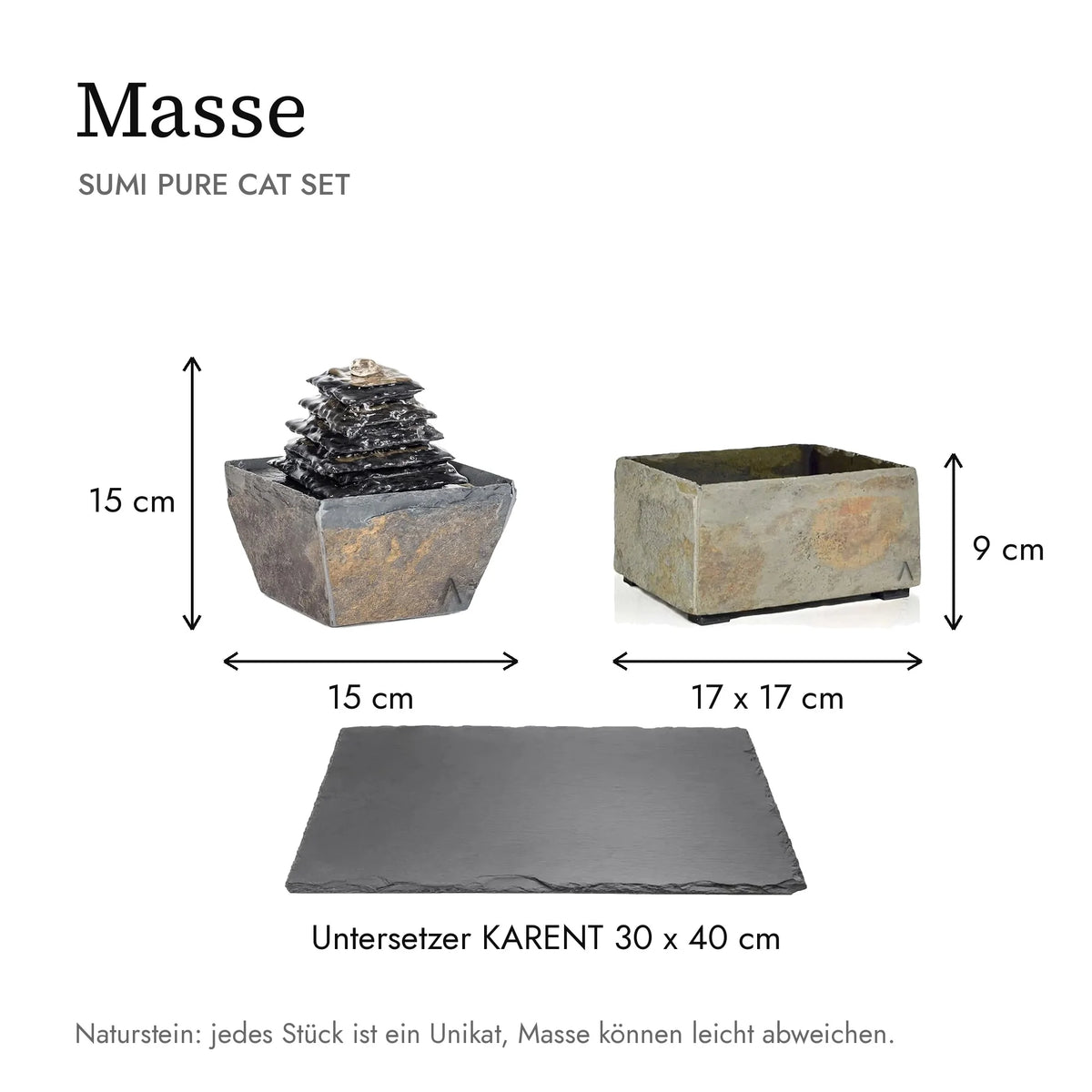 Masse SUMI PURE CAT SET: Brunnen 15 cm, BOL 17 17 x 17 x 9 cm, KARENT 30 x 40 cm
