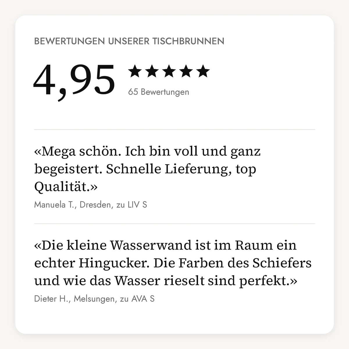Bewertungen unserer Tischbrunnen: 4,95 von 5 Sternen aus 65 Bewertungen