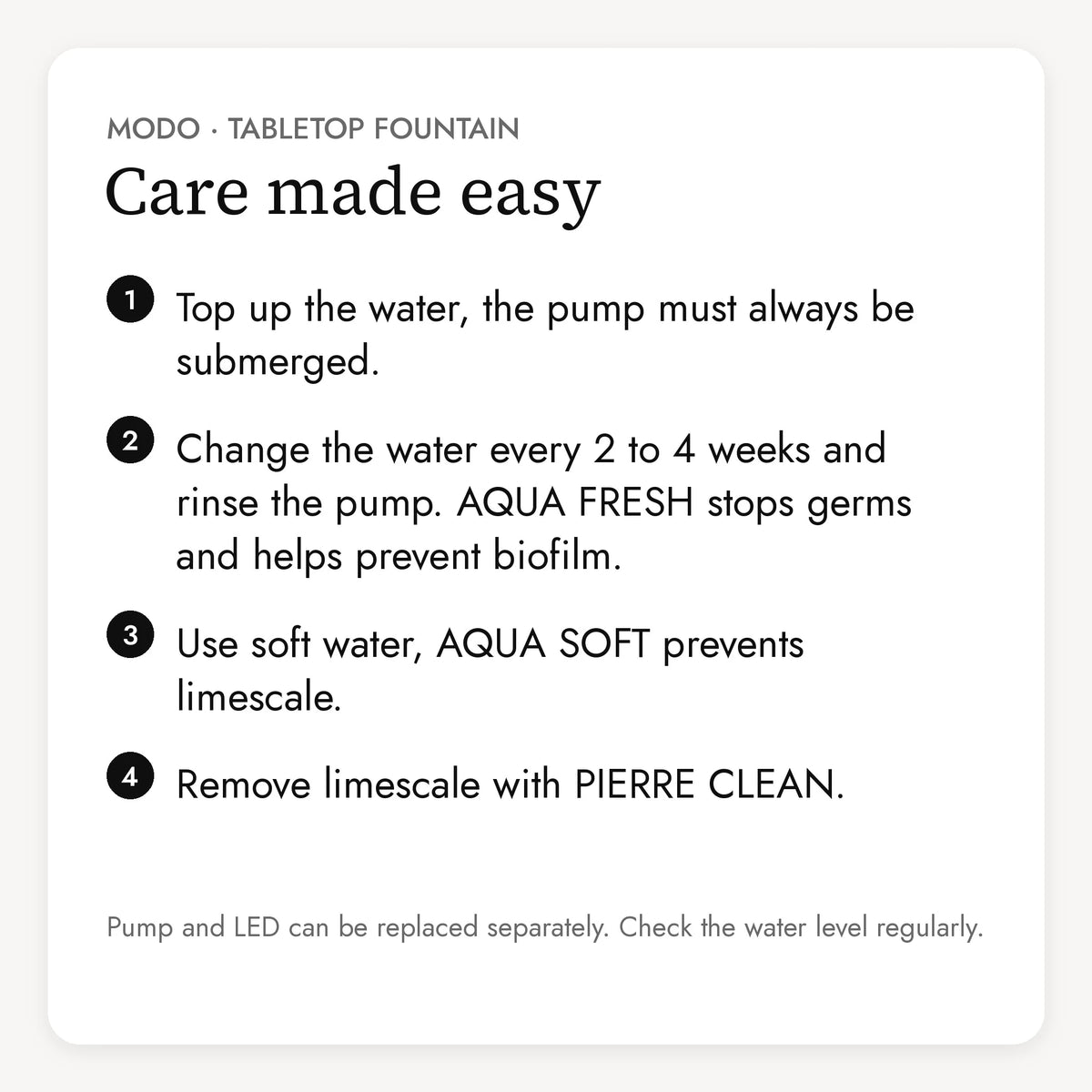 Care of the MODO tabletop fountain in four steps