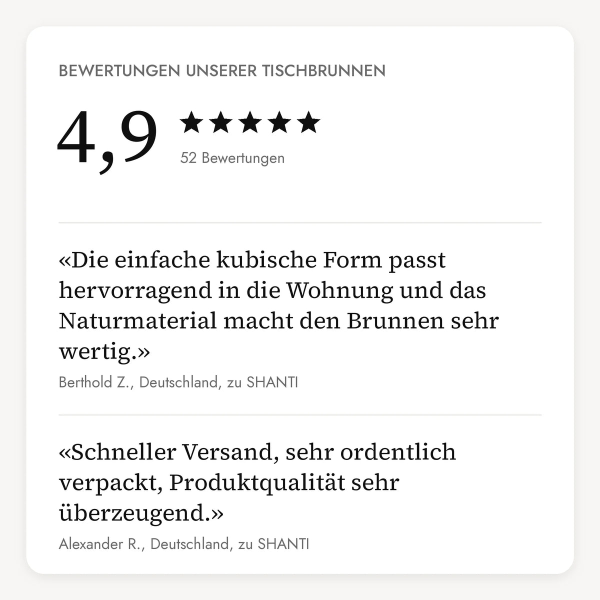 Bewertungen unserer Tischbrunnen: 4,9 von 5 Sternen aus 52 Bewertungen, Zitate zu SHANTI