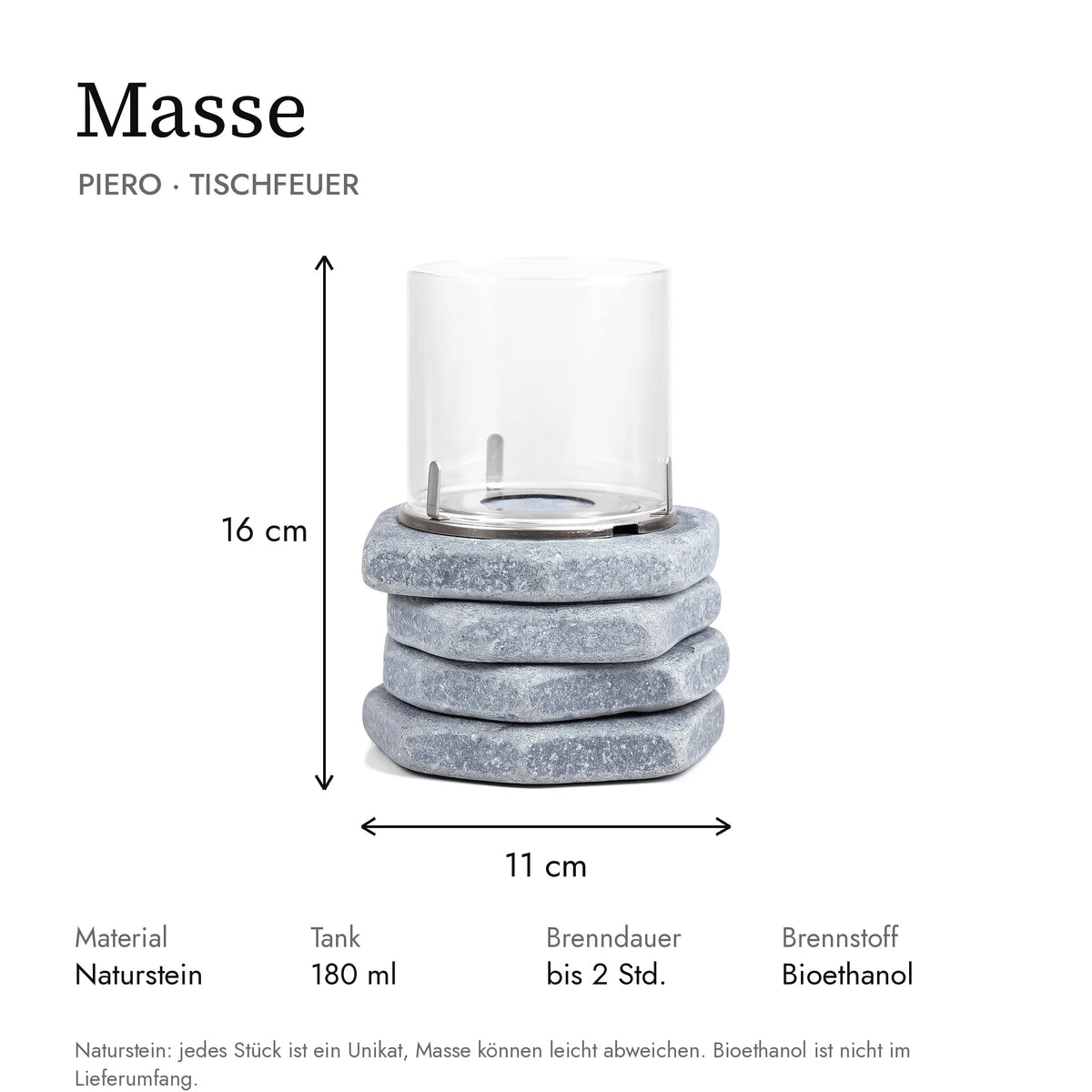 Masse Tischfeuer PIERO: 11 x 11 x 16 cm, Tank 180 ml, Brenndauer bis 2 Stunden