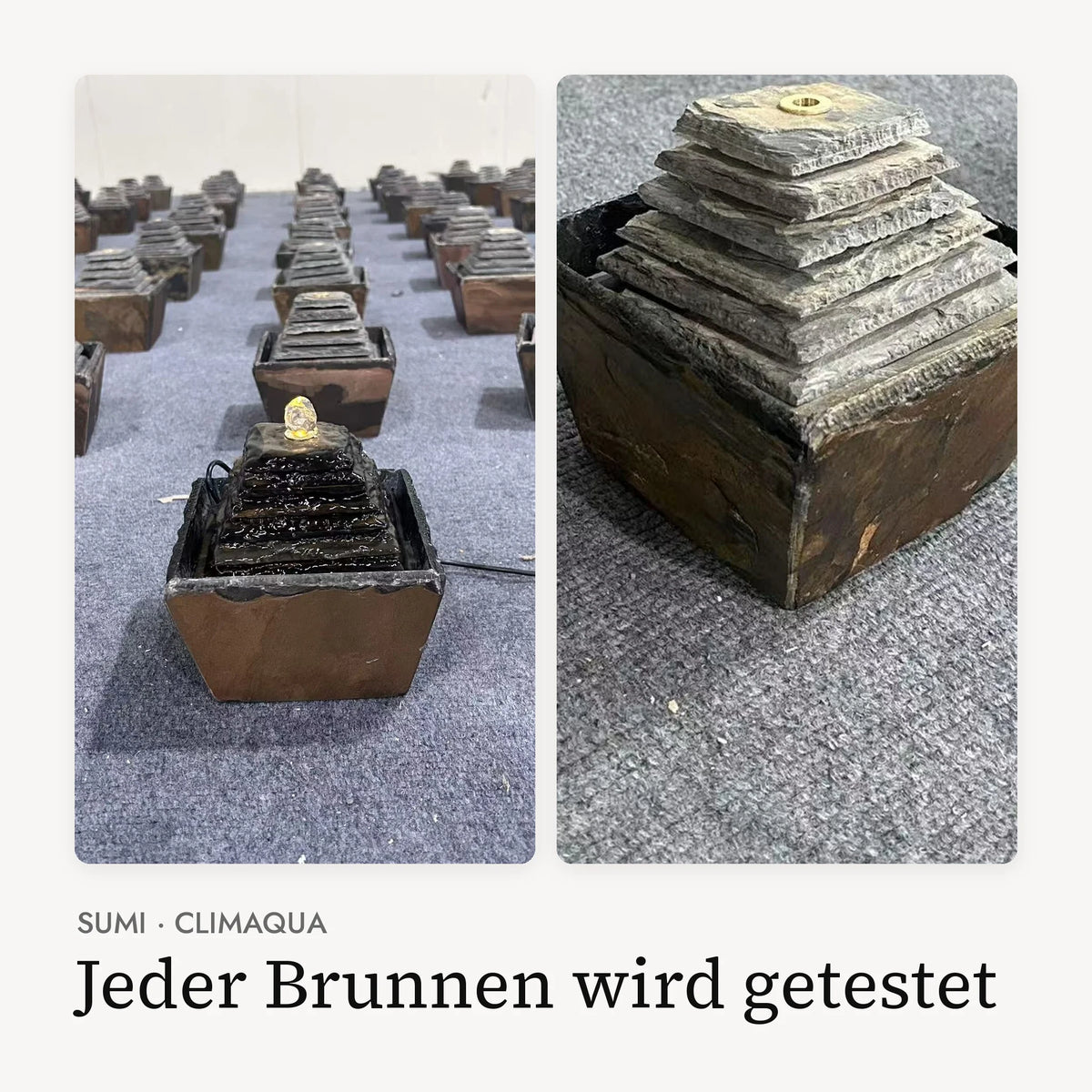 Jeder Zimmerbrunnen SUMI wird in der Produktion mit Wasser und Licht getestet