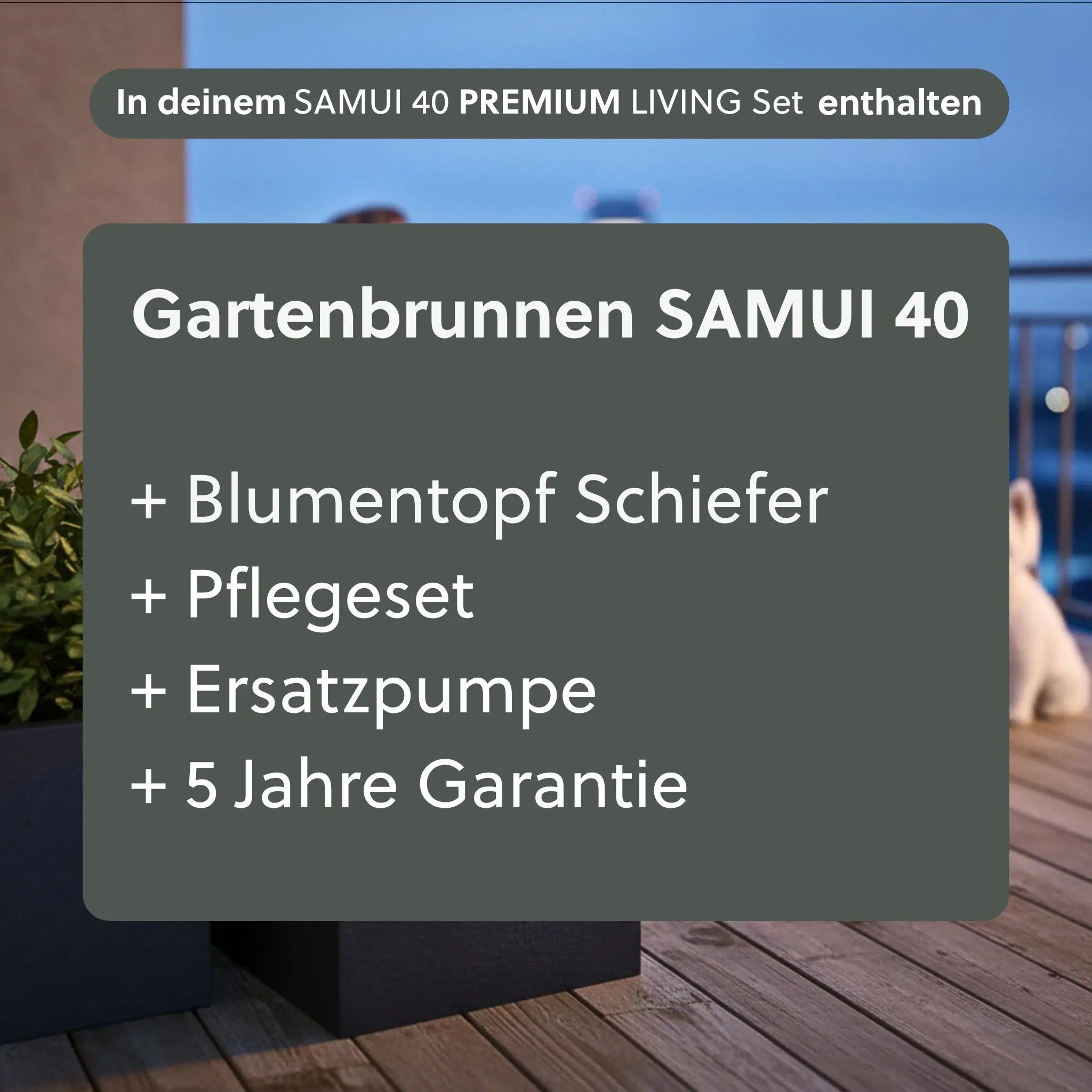 Gartenbrunnen SAMUI 40 PREMIUM LIVING SET - CLIMAQUA