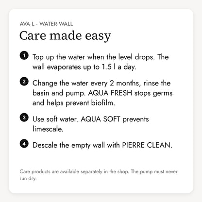 Care of the AVA L water wall in four steps