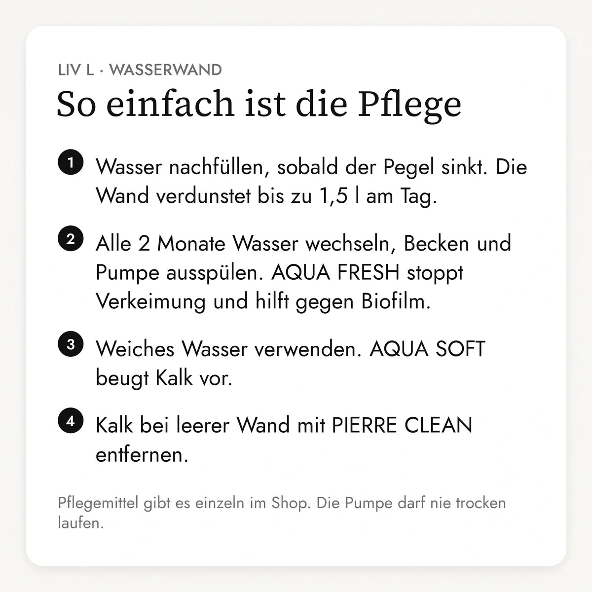 Pflege der Wasserwand LIV L in vier Schritten