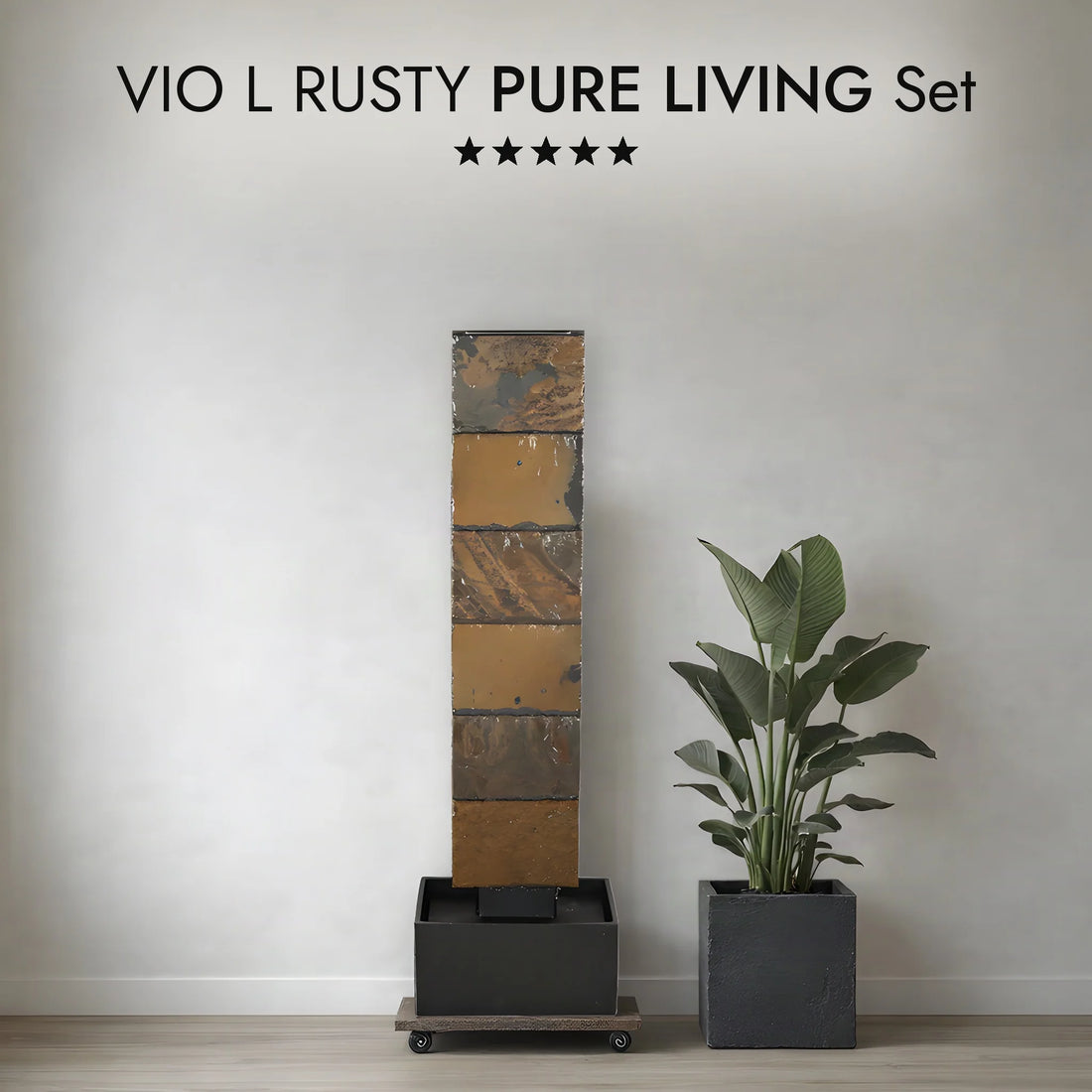 Wasserwand Set VIO L RUSTY PURE LIVING Set im Wohnzimmer mit Pflanzgefäss und Strelitzie